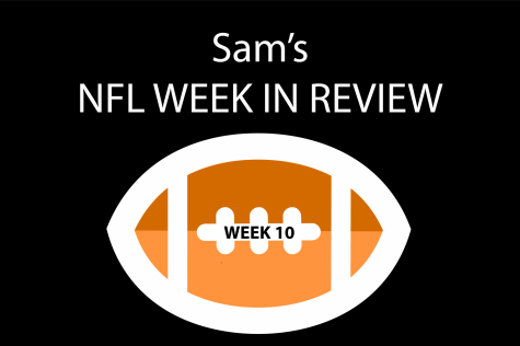 Sam’s NFL Week In Review: Week Ten