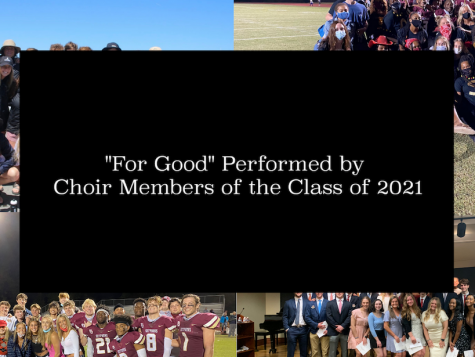 For Good Performed by Choir Members of the Class of 2021